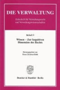 Die Verwaltung. Beiheft 09. Wissen - Zur kognitiven Dimension des Rechts.