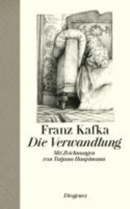 Die Verwandlung - Mit Zeichnungen von Tatjana Hauptmann.