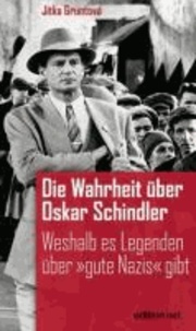 Die Wahrheit über Oskar Schindler - Weshalb es Legenden über "gute Nazis" gibt.