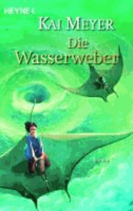 Die Wasserweber - Roman.