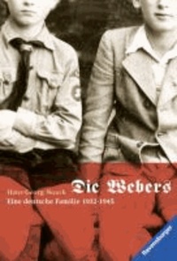 Die Webers, eine deutsche Familie 1932-1945.