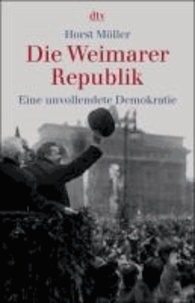 Die Weimarer Republik - Eine unvollendete Demokratie.