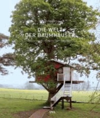 Die Welt der Baumhäuser - Wolkenkuckucksheim zum Genießen.