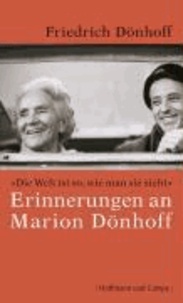 "Die Welt ist so, wie man sie sieht" - Erinnerungen an Marion Dönhoff.