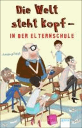 Die Welt steht kopf - in der Elternschule.