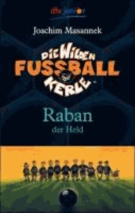 Die Wilden Fussballkerle 06. Raban der Held.