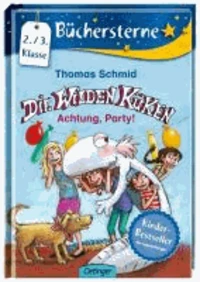 Die Wilden Küken. Achtung, Party!