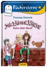 Die Wilden Küken. Huhn über Bord!