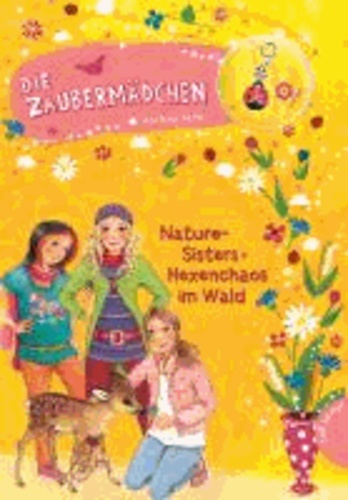 Die Zaubermädchen 08: Nature-Sisters: Hexenchaos im Wald.
