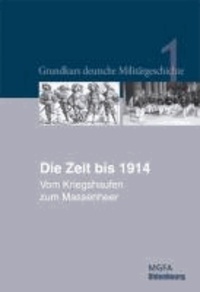 Die Zeit bis 1914 - Vom Kriegshaufen zum Massenheer.