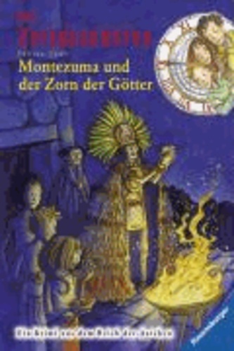 Die Zeitdetektive 12. Montezuma und der Zorn der Götter.