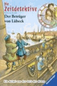 Die Zeitdetektive 26: Der Betrüger von Lübeck.