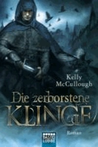 Die zerborstene Klinge.