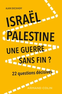 Israël-Palestine : une guerre sans fin ?