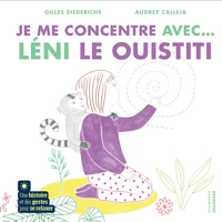 Je me concentre avec... Léni le ouistiti