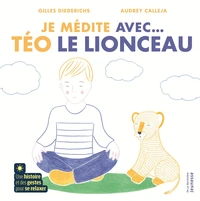 Je médite avec... Téo le lionceau