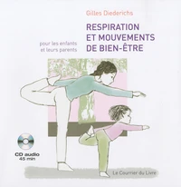Respiration et mouvements de bien-être pour les enfants et leurs parents