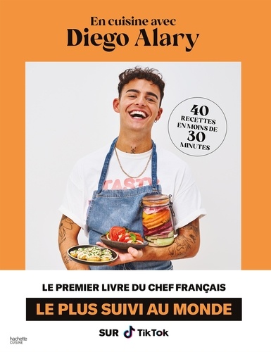 En cuisine avec Diego Alary !. 40 recettes en moins de 30 minutes