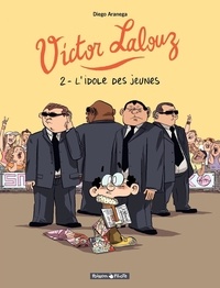 Diego Aranega - Victor Lalouz Tome 2 : L'idole des jeunes.