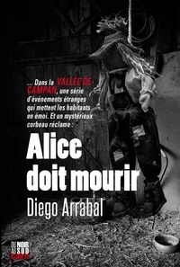 Diego Arrabal - Alice doit mourir.