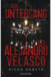 Der Untergang des Alejandro Velasco