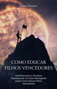 Como educar filhos vencedores