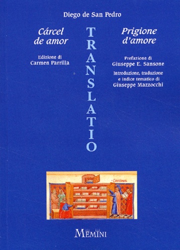 Diego de San Pedro - Carcel De Amor : Prigione D'Amore.