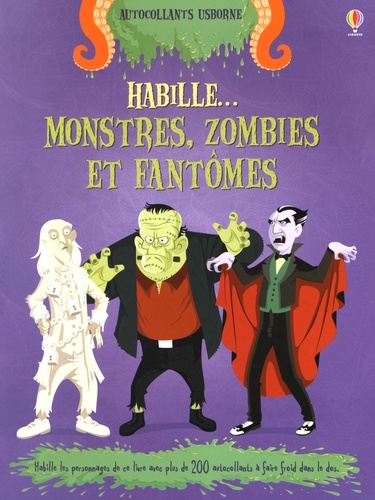 Diego Diaz et Louie Stowell - Habille... Monstres, zombies et fantômes.