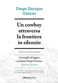 Un cowboy attraversa la frontiera in silenzio