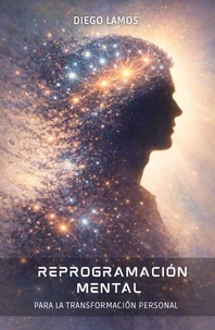 Reprogramación Mental para la Transformación Personal