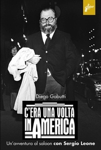 Diego Gabutti - C'era una volta in America.