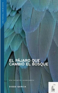 EL PAJARO QUE CAMBIO EL BOSQUE