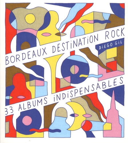 Bordeaux, destination rock. 33 albums indispensables
