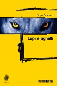 Diego Giordano - Lupi e agnelli.