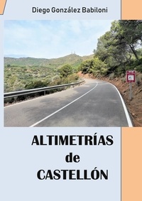 DIEGO GONZÁLEZ BABILONI - Altimetrías de Castellón.