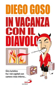 In vacanza con il diavolo (giro turistico fra i vizi capitali con camera vista inferno…)