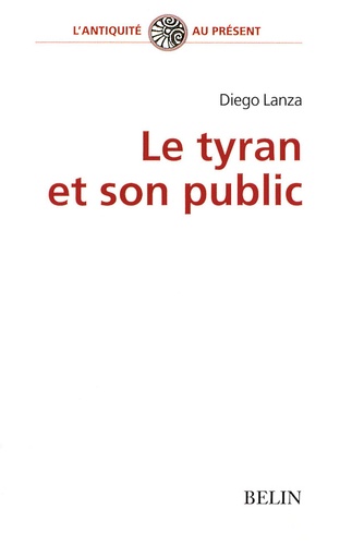 Diego Lanza - Le tyran et son public.