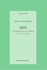 Diego Petersen - Limites/ La dimension de l'abîme.