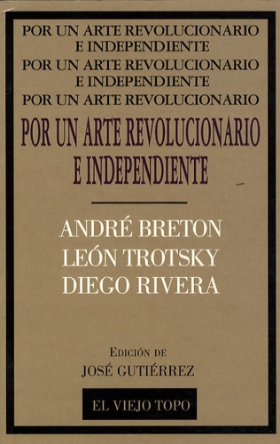 Diego Rivera et André Breton - Por un arte revolucionario e independiente.