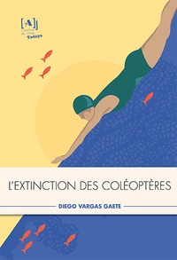 Diego Vargas Gaete - L'extinction des coléoptères.