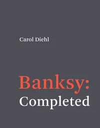 Banksy : Completed