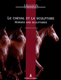 Dieliman Gallery - Le Cheval Et La Sculpture : Horses And Sculptures.