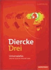 Diercke Drei Universalatlas. Ausgabe Luxemburg - Ausgabe 2012.