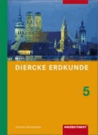 Diercke Erdkunde 5. Schülerband. Realschule. Bayern - Ausgabe 2009.