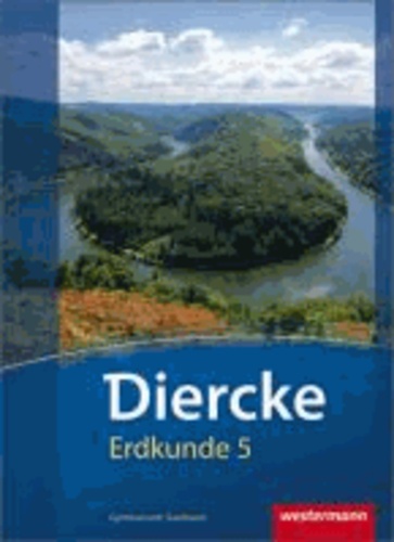 Diercke Erdkunde 5. Schülerband. Saarland - Gymnasien. Ausgabe 2011.