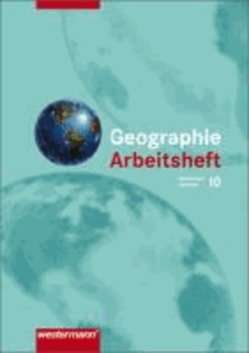 Diercke Geographie 10. Arbeitsheft. Gymnasium. Sachsen - 10. Schuljahr an Gymnasien in Sachsen.
