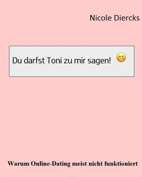 Du darfst Toni zu mir sagen