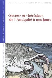Sectes et "hérésies" de l'Antiquité à nos jours