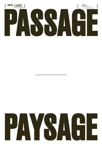 Dieter Dietz et Lucia Jalon Oyarzun - Passage-Paysage.