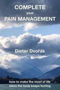  Dieter Dvorak - Complete Your Pain Management.